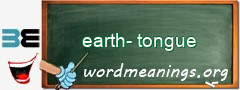WordMeaning blackboard for earth-tongue